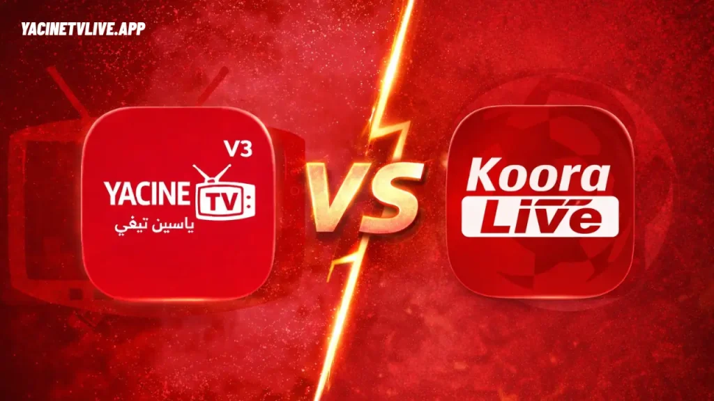Yacine TV Vs Koora TV